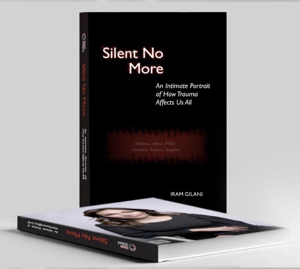 Pakistani-American Author Iram Gilani Releases her First Book ‘Silent No More: An Intimate Portrait of How Trauma Affects Us All’