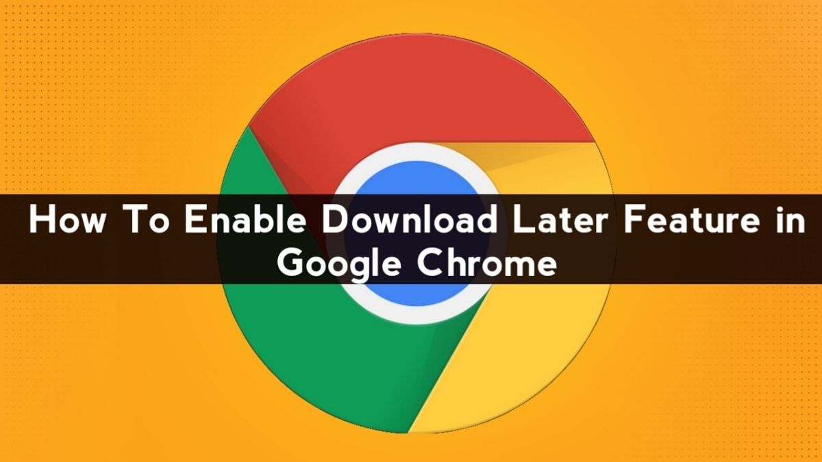 Download Later In chrome