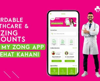 Unlocking Healthcare Access: Zong 4G Collaborates with Sehat Kahani for Unprecedented Discounts for My Zong App users
